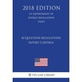 thumbnail image 1 of Acquisition Regulations - Export Control (Us Department of Energy Regulation) (Doe) (2018 Edition), 1 of 1