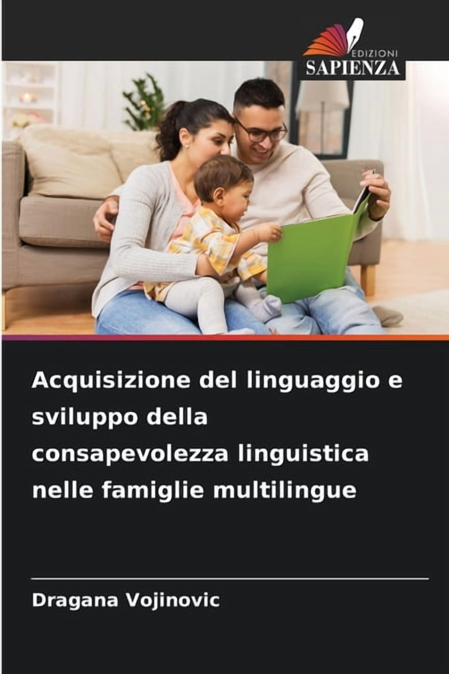 Acquisizione del linguaggio e sviluppo della consapevolezza linguistica nelle famiglie multilingue, (Paperback)
