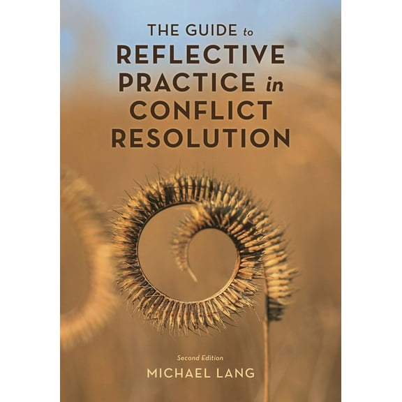 Acr Practitioner's Guide The Guide to Reflective Practice in Conflict Resolution, (Hardcover)