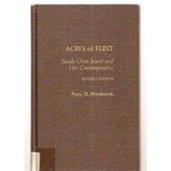 Pre-Owned Acres of Flint : Sarah Orne Jewett and Her Contemporaries (Paperback) 9780810813571