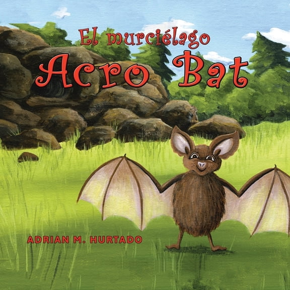El murcilago Acro Bat, (Paperback)