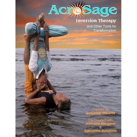 AcroSage Inversion Therapy and Other Tools for Transformation, (Paperback)