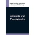thumbnail image 1 of Acrobats And Mountebanks, (Paperback), 1 of 1