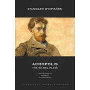 Acropolis The Wawel Plays, Paperback