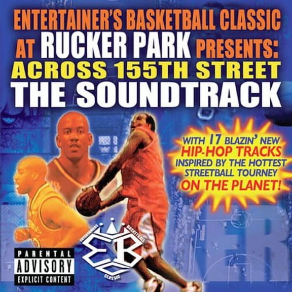 Across 155th St.: The Ebc at Rucker Park Soundtrack (explicit)