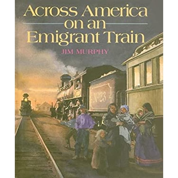 Pre-Owned Across America on an Emigrant Train (Unknown) 0756991447 9780756991449