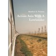 thumbnail image 1 of Across Asia With A Lowlander, (Paperback), 1 of 1