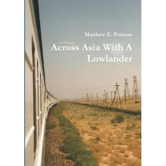 Across Asia With A Lowlander, (Paperback)