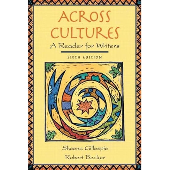 Pre-Owned Across Cultures: A Reader For Writers (Paperback) 0321213181 9780321213181