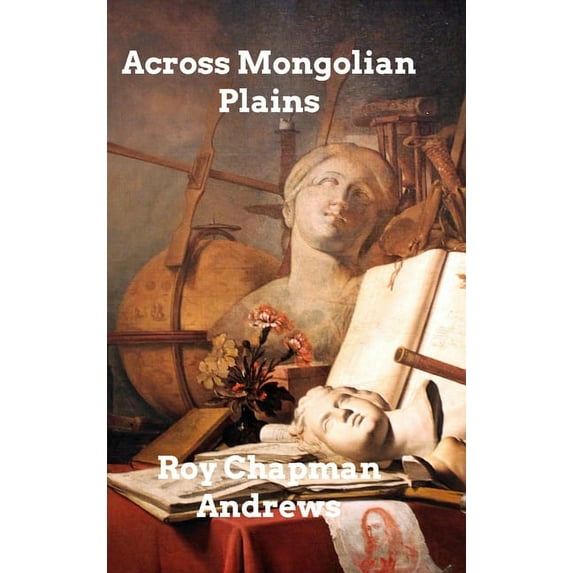 Across Mongolian Plains, (Hardcover)