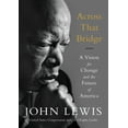 thumbnail image 1 of Across That Bridge: A Vision for Change and the Future of America, (Paperback), 1 of 1