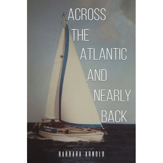 Across the Atlantic and Nearly Back, (Paperback)