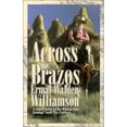 thumbnail image 1 of Pre-Owned Across the Brazos (Paperback) 0929765818 9780929765815, 1 of 1