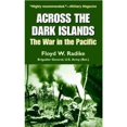 thumbnail image 1 of Pre-Owned Across the Dark Islands: The War in the Pacific (Mass Market Paperback) 0891418520 9780891418528, 1 of 1