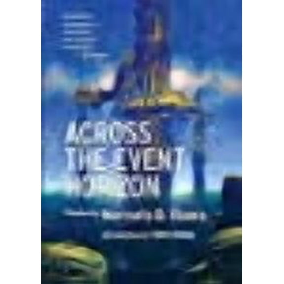 Across the Event Horizon (Paperback) by Mercurio D Rivera, Terry Bisson