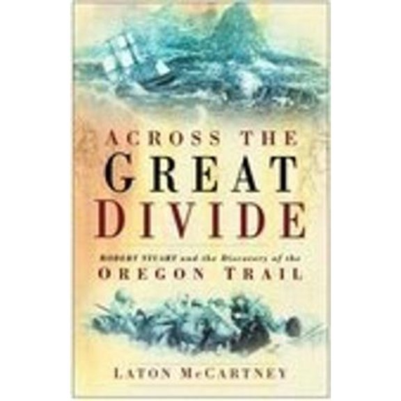 Pre-Owned Across the Great Divide (Paperback) 0750937564 9780750937566