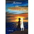 thumbnail image 1 of Across the Invisible Line, (Paperback), 1 of 1