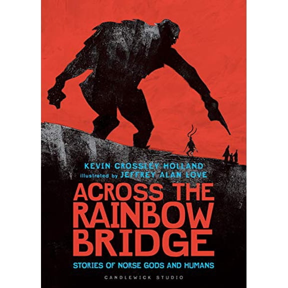 Pre-Owned Across the Rainbow Bridge: Stories of Norse Gods and Humans (Hardcover) 1536217719 9781536217711