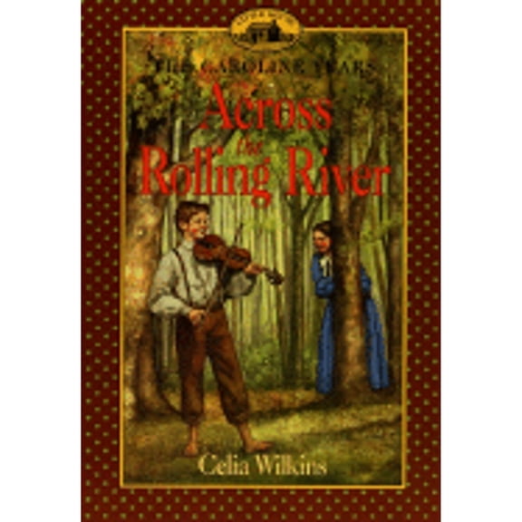 Pre-Owned Across the Rolling River (Little House: the Brookfield Years) (Hardcover) 0060270047 9780060270049