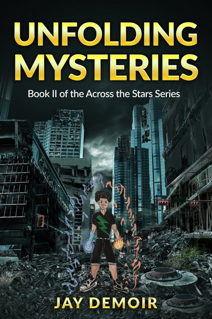 Across the Stars: Unfolding Mysteries: Book II of the Across the Stars Series (Paperback)