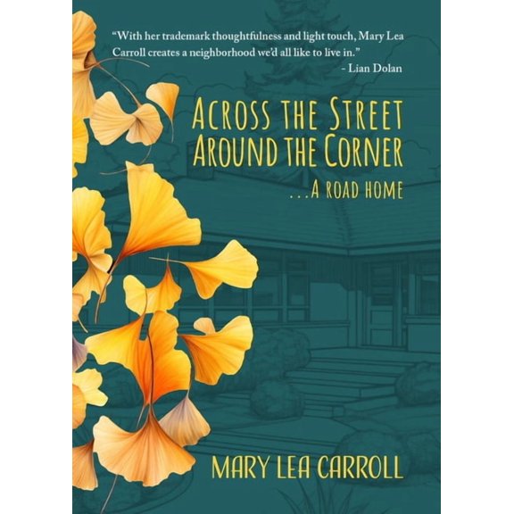 Across the Street Around the Corner...a Road Home, (Hardcover)