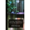 thumbnail image 1 of Across the Street From the Ordinary, (Paperback), 1 of 1