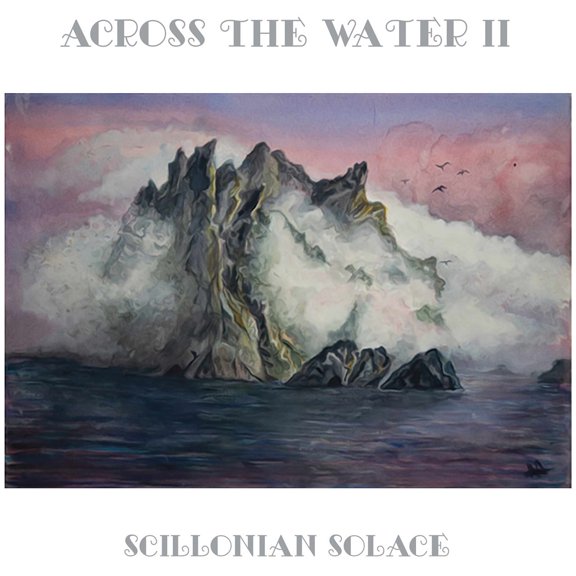 Across the Water II - Scillonian Solace - Music & Performance - CD