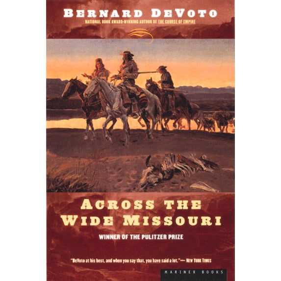 Across the Wide Missouri: Winner of the Pulitzer Prize, (Paperback)