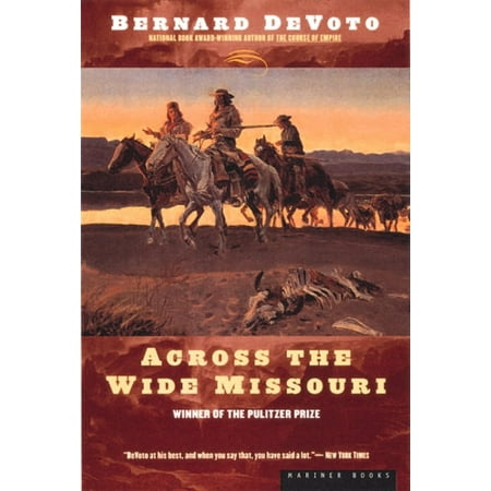 Across the Wide Missouri: Winner of the Pulitzer Prize, (Paperback)