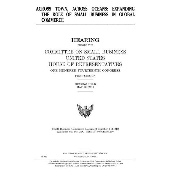 Across town, across oceans: expanding the role of small business in global commerce (Paperback)