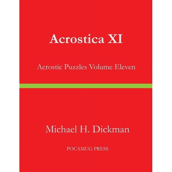Acrostica XI: Acrostic Puzzles Volume Eleven, (Paperback)