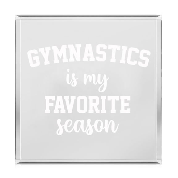 Acrylic Block Sign Art Home Desk Decor Gift Gymnastics Is My Favorite Season Gymnastics Mom