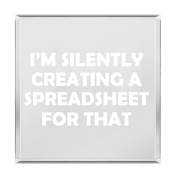 Acrylic Block Sign Art Home Desk Decor Gift I'm Silently Creating A Spreadsheet For That Funny Accountant Finance