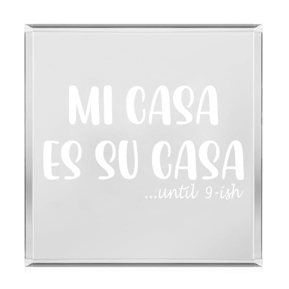 Acrylic Block Sign Art Home Desk Decor Gift Mi Casa Es Su Casa Until 9 Funny