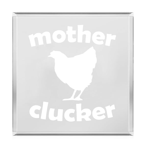 Acrylic Block Sign Art Home Desk Decor Gift Mother Clucker Hen Chicken Funny