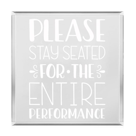 Acrylic Block Sign Art Home Desk Decor Gift Please Stay Seated Funny Bathroom