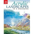 thumbnail image 1 of Acrylic Landscapes in a Weekend: Pick Up Your Brush and Paint Your First Picture This Weekend (Paperback), 1 of 1
