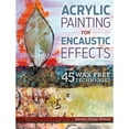 thumbnail image 1 of Pre-Owned Acrylic Painting for Encaustic Effects: 45 Wax Free Techniques (Paperback) 1440340021 9781440340024, 1 of 1