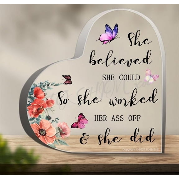 Acrylic Plaque - She Believed She Could So She Worked Hard & She Did Farmhouse Desk Shelf Decor, 6 x 6 inches