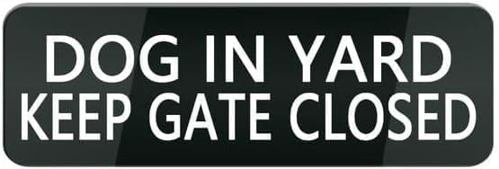 Acrylic Plastic Signs 3x10 Inch Dog In Yard Keep Gate Closed Sign For ...