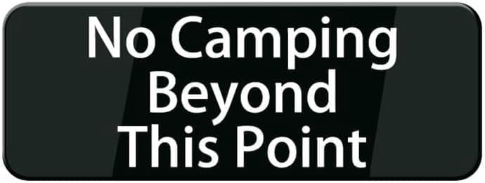 Acrylic Plastic Signs 3x8 Inch No Camping Beyond This Point Wall Or ...