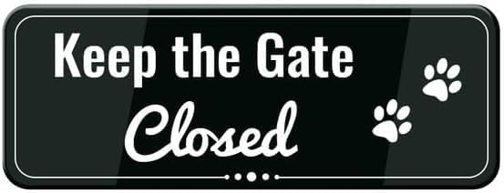 Acrylic Plastic Signs 3x8 Inch Keep The Gate Closed Wall Or Door Sign ...