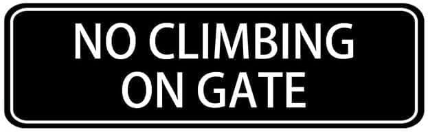 Acrylic Plastic Signs 3x8 Inch No Climbing On Gate Sign Acrylic Plaque ...