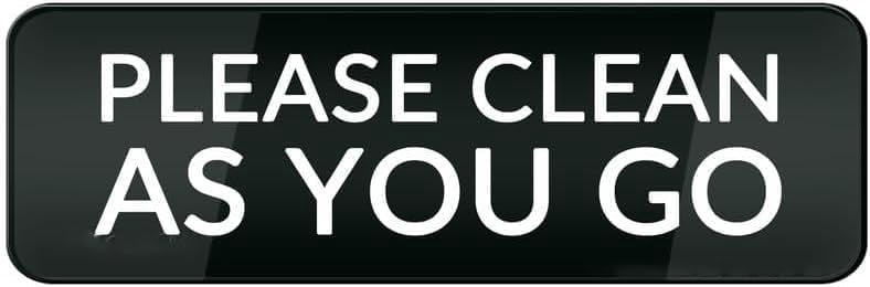 Acrylic Plastic Signs 3x8 Inch Please Clean As You Go Wall Or Door Sign ...