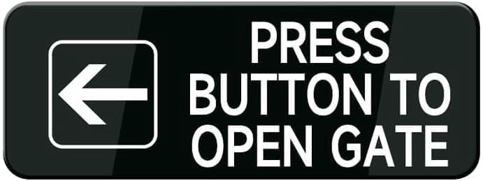 Acrylic Plastic Signs 3x8 Inch Press Button To Open Gate With Left ...
