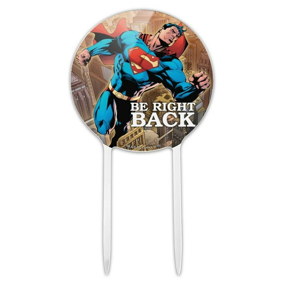 Acrylic Superman Be Right Back Cake Topper Party Decoration for Wedding Anniversary Birthday Graduation
