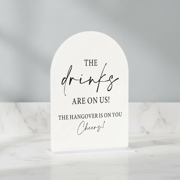 Acrylic Wedding Bar Sign with Stand White Arch Drink Sign for Reception | Funny Wedding Signage for Bar Table | Acrylic Drink Station Decor