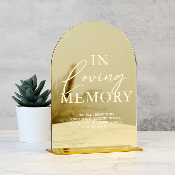 Acrylic Wedding Memory Sign with Stand- 5"x7" Gold Mirror Arched Loving Memory Wedding Sign and Base,1/8" Thick | Modern Calligraphy White Lettering Arch Acrylic Table Signs for Event & Party