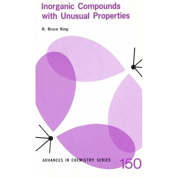 Acs Advances in Chemistry Inorganic Compounds with Unusual Properties, Book 150, (Paperback)