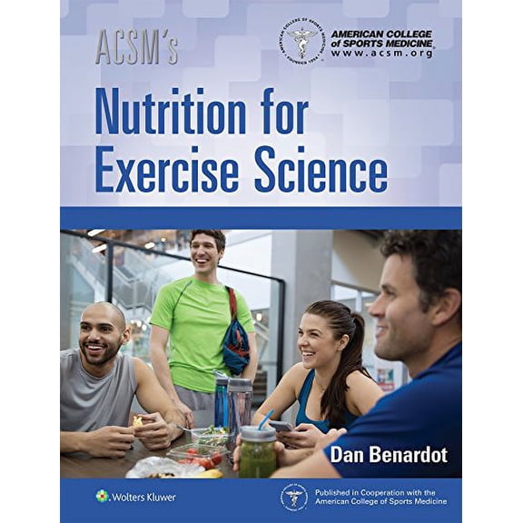 Pre-Owned ACSM's Nutrition for Exercise Science (American College of Sports Medicine), 9781496343406, 1496343409, Paperback, First Edition edition